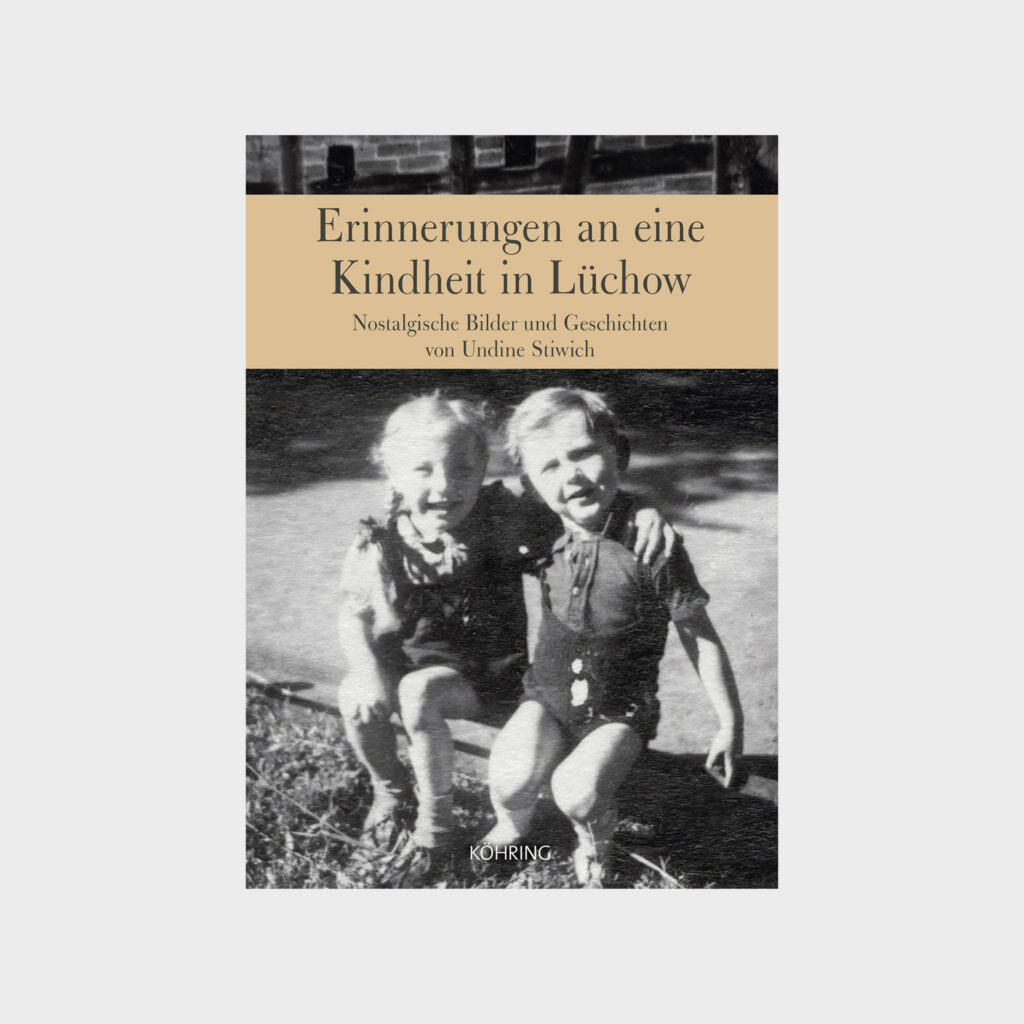 Erinnerungen an eine Kindheit in Lüchow