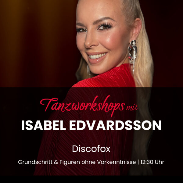 Ticket: Tanzworkshop mit Isabel Edvardsson | Discofox – Grundschritt & Figuren